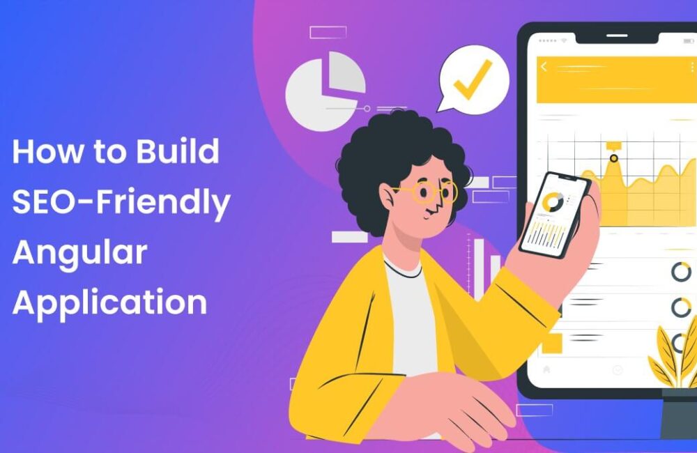 How to Build an SEO-Friendly Angular Application Insights Marketing and Creative Ideas Blog Hub
